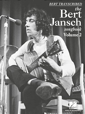 Bert Transcribed: The Bert Jansch Songbook Volume 2-..