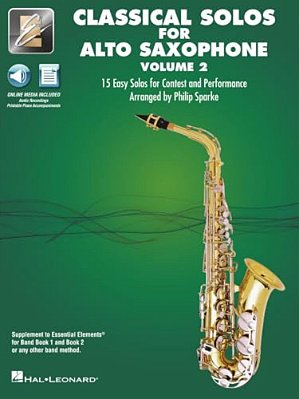 Essential Elements Classical Solos For Alto Sax - Volume 2: 15 Easy Solos For Contest & Performance With Online Audio & Printable Piano Accompaniments-..