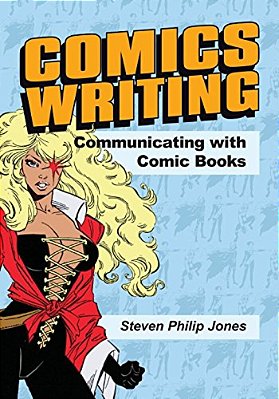 Comics Writing: Communicating With Comic Books-..