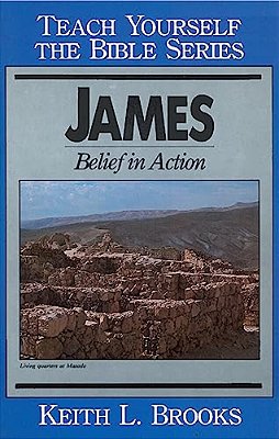 James- Teach Yourself The Bible Series: Belief In Action-..