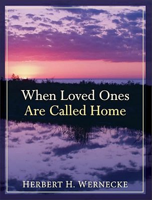 When Loved Ones Are Called Home-..