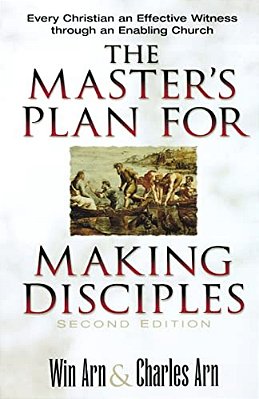 The Master's Plan For Making Disciples: Every Christian An Effective Witness Through An Enabling Church-..