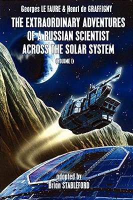 The Extraordinary Adventures Of A Russian Scientist Across The Solar System (Volume 1)-..