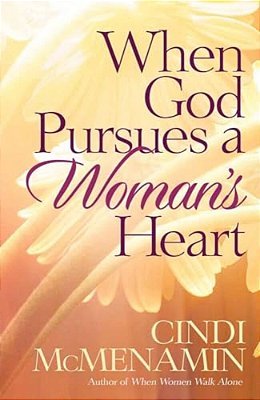 When God Pursues A Woman's Heart-..