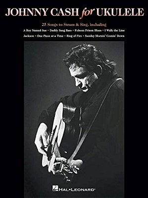 Johnny Cash For Ukulele: 25 Songs To Strum & Sing-..