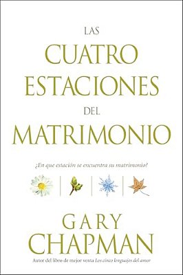 Las Cuatro Estaciones Del Matrimonio: ¿En Qué Estación Se Encuentra Su Matrimonio?  Four Seasons Of Marriage-..