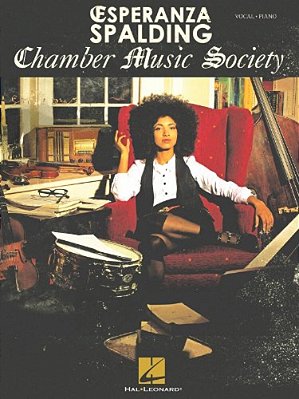 Esperanza Spalding - Chamber Music Society-..