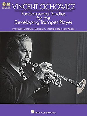 Vincent Cichowicz Fundamental Studies For The Developing Trumpet Player Trumpet Instruction Book With Online Media Hal Leonard Sheet Music & Practice-..