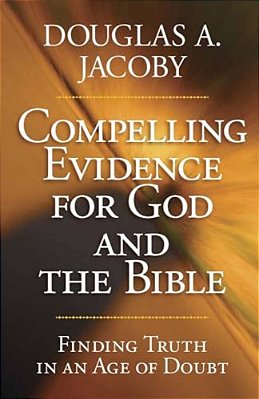 Compelling Evidence For God And The Bible-..