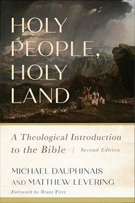 Holy People, Holy Land: A Theological Introduction To The Bible-..
