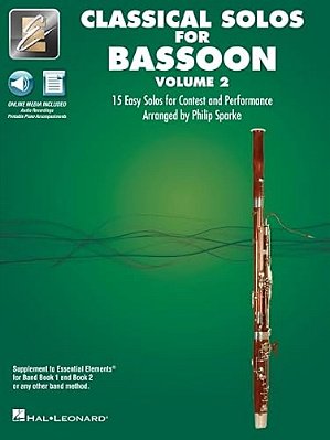 Essential Elements Classical Solos For Bassoon - Volume 2: 15 Easy Solos For Contest & Performance With Online Audio And Printable Piano Accompaniment-..