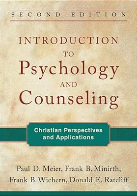 Introduction To Psychology And Counseling: Christian Perspectives And Applications-..