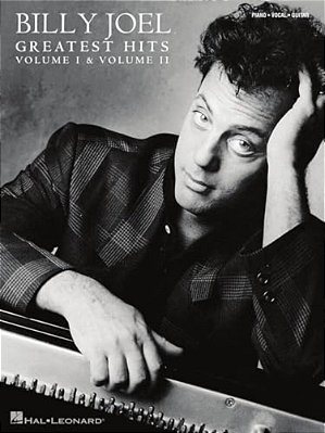 Billy Joel - Greatest Hits, Volume I & II - Piano/Vocal/guitar Songbook - Billy Joel Sheet Music Collection Including All 26 Songs - Vocal, Guitar, Pi-..