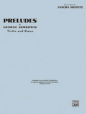 Preludes: For Violin And Piano Transcribed By Jascha Heifetz-..