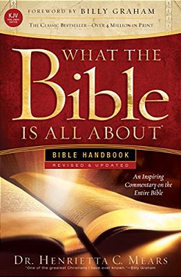 What The Bible Is All About Kjv: Bible Handbook-..