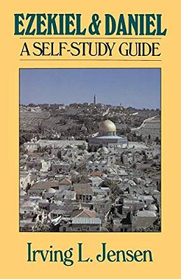 Ezekiel & Daniel: A Self-Study Guide-..