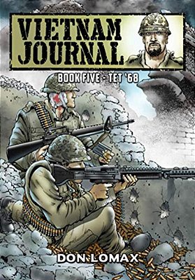 Vietnam Journal - Book Five: Tet '68-..