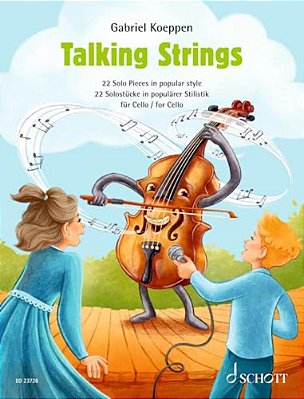 Koeppen: Talking Strings - 22 Solo Pieces In Popular Style Cello-..