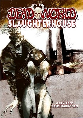 Deadworld: Slaughterhouse-..