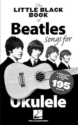 The Little Black Book Of Beatles Songs For Ukulele-..