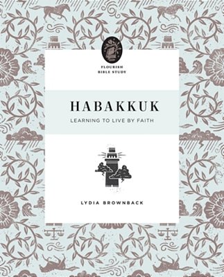 Habakkuk: Learning To Live By Faith-..