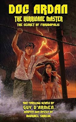 Doc Ardan: The Hurricane Master + The Secret Of Frigidopolis-..