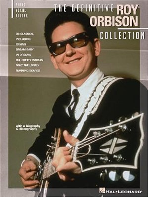 The Definitive Roy Orbison Collection Piano Vocal Guitar Songbook For Intermediate Players 38 Classic Rock And Rockabilly Hits With Vocal Melody And C-..