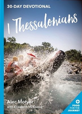 1 Thessalonians: 30 Day Devotional-..