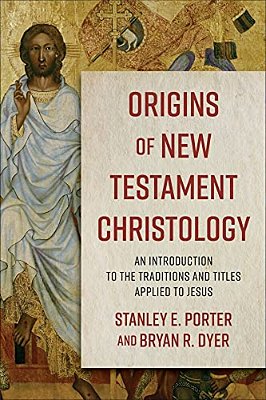 Origins Of New Testament Christology: An Introduction To The Traditions And Titles Applied To Jesus-..