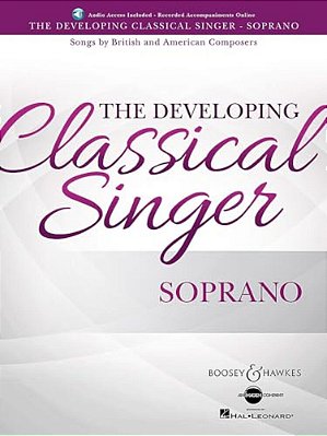 The Developing Classical Singer: Songs By British And American Composers - Soprano-..