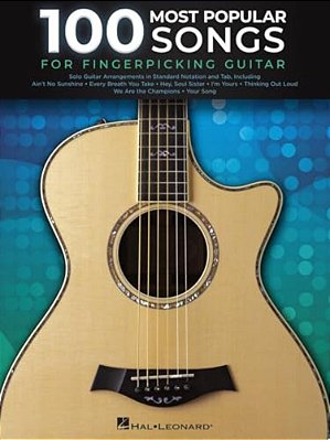 100 Most Popular Songs For Fingerpicking Guitar: Solo Guitar Arrangements In Standard Notation And T-..