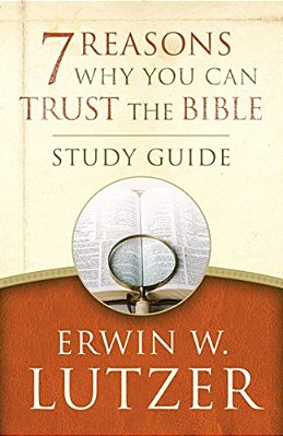 7 Reasons Why You Can Trust The Bible Study Guide-..
