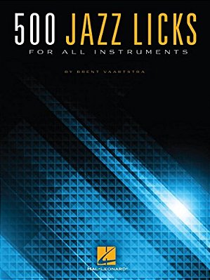 500 Jazz Licks: For All Instruments-..