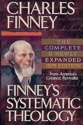 Finney's Systematic Theology-..