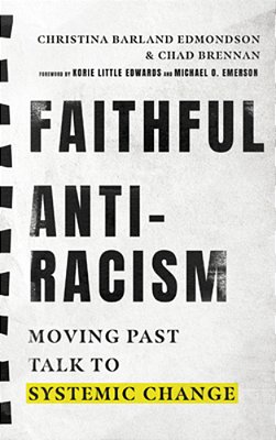 Faithful Antiracism: Moving Past Talk To Systemic Change-..