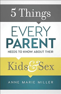 5 Things Every Parent Needs To Know About Their Kids And Sex-..