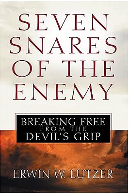 Seven Snares Of The Enemy: Breaking Free From The Devil's Grip-..
