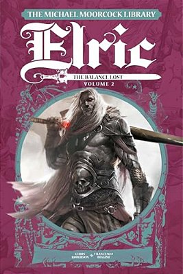 The Michael Moorcock Library Elric: The Balance Lost Vol. 2-..
