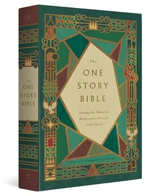 The One Story Bible: Tracing The Thread Of Redemption Through God's Word (Hardcover)-..