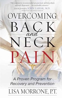 Overcoming Back And Neck Pain: A Proven Program For Recovery And Prevention-..