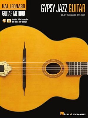 Hal Leonard Gypsy Jazz Guitar Method By Jeff Magidson & Dave Rubin: Includes Video Instruction And Audio Play-Alongs!-..