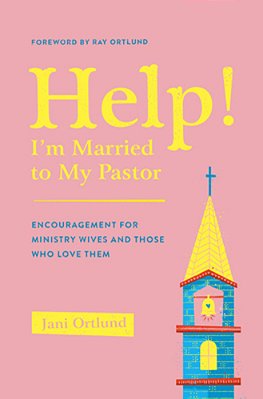 Help! I'm Married To My Pastor: Encouragement For Ministry Wives And Those Who Love Them-..