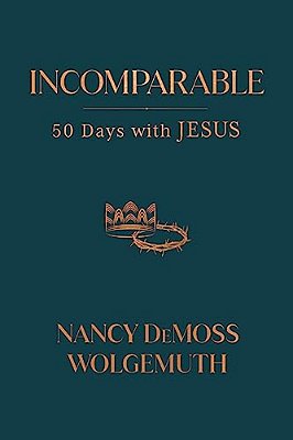 Incomparable: 50 Days With Jesus-..