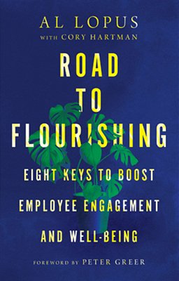 Road To Flourishing: Eight Keys To Boost Employee Engagement And Well-Being-..