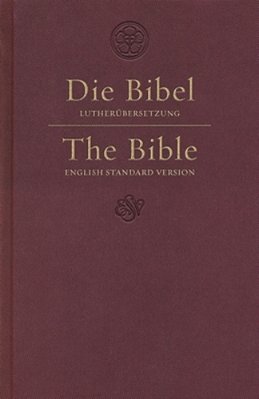 Esv German/English Parallel Bible (Luther/Esv, Dark Red)-..