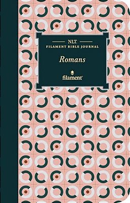 Nlt Filament Bible Journal: Romans (Softcover)-..