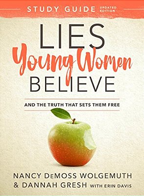 Lies Young Women Believe Study Guide: And The Truth That Sets Them Free-..