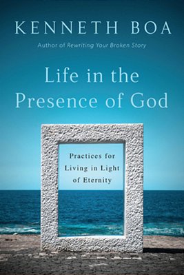 Life In The Presence Of God: Practices For Living In Light Of Eternity-..