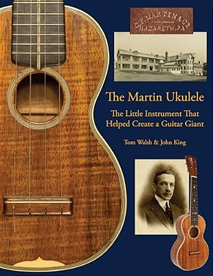 The Martin Ukulele: The Little Instrument That Helped Create A Guitar Giant-..