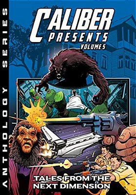 Caliber Presents - Volume 5: Tales From The Next Dimension-..
